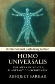 Homo Universalis: The Awakening of a Planetary Consciousness (eBook, ePUB) Homo Universalis: The Awakening of a Planetary Consciousness (eBook, ePUB)