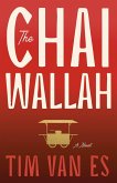 The Chaiwallah: A humble tea seller changes three lives in Mumbai (eBook, ePUB)