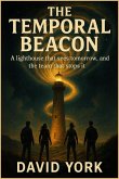 The Temporal Beacon (The Space-Time Continuum) (eBook, ePUB) The Temporal Beacon (The Space-Time Continuum) (eBook, ePUB)