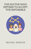 The Doctor Who Refused to Accept the Impossible: Paul Farmer (eBook, ePUB)