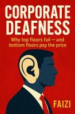 Corporate Deafness (eBook, ePUB) Corporate Deafness (eBook, ePUB)