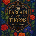 The Bargain of Thorns (Thorns series, #1) (eBook, ePUB)