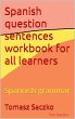 Spanish question sentences workbook for... - Bild 1