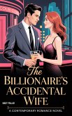 The Billionaire's Accidental Wife: A Contemporary Romance Novel (eBook, ePUB) The Billionaire's Accidental Wife: A Contemporary Romance Novel (eBook, ePUB)