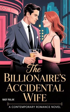 Cover The Billionaire's Accidental Wife: A Contemporary Romance Novel (eBook, ePUB)