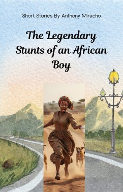 Cover The Legendary Stunts of an African Boy (eBook, ePUB)