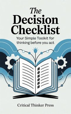 The Decision Checklist (eBook, ePUB) - Press, Critical Thinker