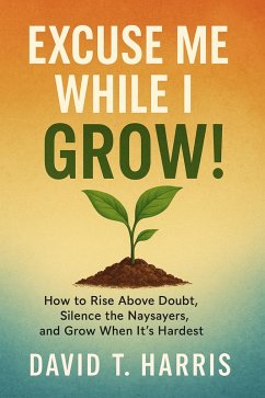 Cover Excuse Me While I Grow (eBook, ePUB)