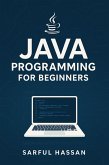 Java Programming for Beginners (Master of Programming) (eBook, ePUB)