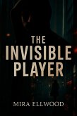 The Invisible Player (eBook, ePUB) The Invisible Player (eBook, ePUB)