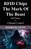 RFID Chips The Mark Of The Beast (eBook, ePUB) RFID Chips The Mark Of The Beast (eBook, ePUB)