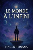 Le monde à l'infini (Les Mondes de l'Infini, #1) (eBook, ePUB) Le monde à l'infini (Les Mondes de l'Infini, #1) (eBook, ePUB)