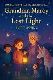 Grandma Marcy and the Lost Light (eBook, ePUB) Grandma Marcy and the Lost Light (eBook, ePUB)