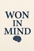 Won In Mind (eBook, ePUB) Won In Mind (eBook, ePUB)