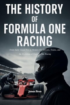 The History of Formula One Racing (eBook, ePUB) - Bren, James
