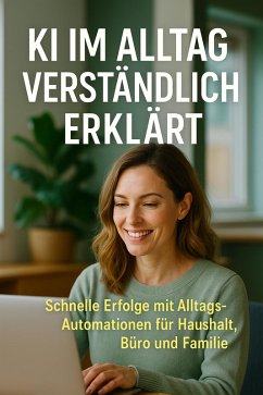 KI im Alltag verständlich erklärt (eBook, ePUB) - Seidel, Patrick