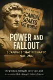 Power and Fallout: Scandals That Reshaped Nations (eBook, ePUB)