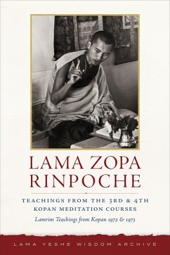 Teachings from the 3rd & 4th Kopan Meditation Courses: Lamrim Teachings from Kopan 1972 & 1973 (Kopan Courses, #8) (eBook, ePUB) - Rinpoche, Lama Zopa