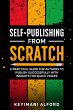 Self-Publishing from Scratch: A... - Bild 1