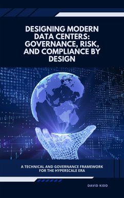 Cover Designing Modern Data Centers: Governance, Risk, and Compliance by Design (eBook, ePUB)