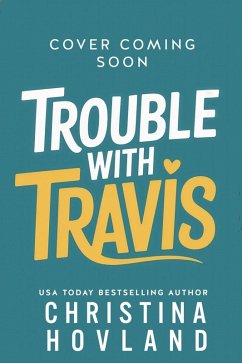 Cover Trouble with Travis (Call Him Daddy, #1) (eBook, ePUB)