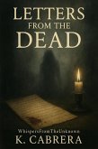 Letters From The Dead (The Fears That Rule Us, #1) (eBook, ePUB) Letters From The Dead (The Fears That Rule Us, #1) (eBook, ePUB)