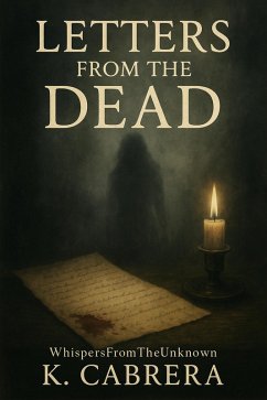 Letters From The Dead (The Fears That Rule Us, #1) (eBook, ePUB) - Unknown, Whispers From The