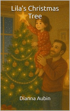 Lila's Christmas Tree (eBook, ePUB) - Aubin, Dianna Lila's Christmas Tree (eBook, ePUB) - Aubin, Dianna