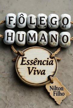 Cover Fôlego Humano: Essência Viva (eBook, ePUB)