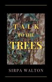 Talk to the Trees (eBook, ePUB)