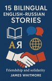 15 Bilingual English-Russian Stories: Friendship and Solidarity (eBook, ePUB)
