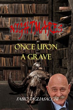 Once Upon a Grave (Nightmares - 13 Twisted Tales, #14) (eBook, ePUB) - Tagliasacchi, Fabio