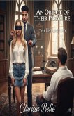 An Object of Their Pleasure (The Understudy, #3) (eBook, ePUB) An Object of Their Pleasure (The Understudy, #3) (eBook, ePUB)