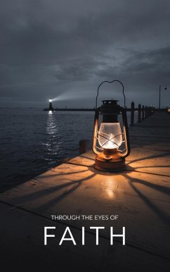 Cover Through the Eyes of Faith (Young Adult Fiction: Religious - Christian -General, #19) (eBook, ePUB)