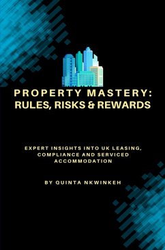 Property Mastery: Rules, Risks & Rewards (eBook, ePUB) - Nkwinkeh, Quinta