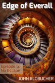 Episode 5: No Escape (Edge of Everall, #5) (eBook, ePUB)