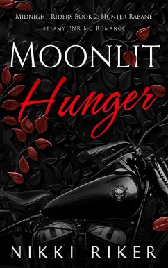 Moonlit Hunger (Midnight Riders MC, #2) (eBook, ePUB) - Riker, Nikki