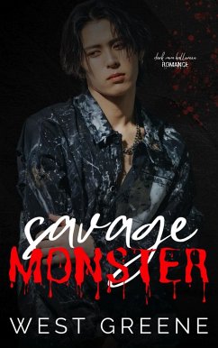 Savage Monster (Boys Without Remorse, #1) (eBook, ePUB) - Greene, West