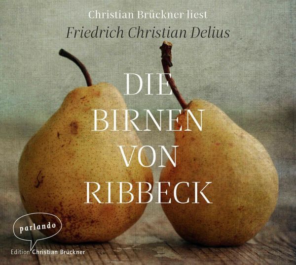 Die Birnen von Ribbeck   (Restauflage) Die Birnen von Ribbeck   (Restauflage)