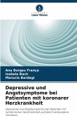 Depressive und Angstsymptome bei Patienten mit koronarer Herzkrankheit Depressive und Angstsymptome bei Patienten mit koronarer Herzkrankheit