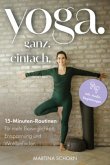 Yoga. Ganz. Einfach. Yoga. Ganz. Einfach.