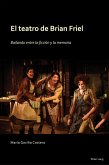 El Teatro de Brian Friel (eBook, ePUB)