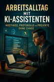 Arbeitsalltag mit KI-Assistenten (eBook, ePUB)
