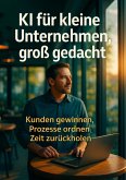 KI für kleine Unternehmen, groß gedachtv (eBook, ePUB)