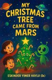 My Christmas Tree Came from Mars (eBook, ePUB)