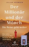 Der Millionär und der Mönch - Die Reise geht weiter (eBook, ePUB) Der Millionär und der Mönch - Die Reise geht weiter (eBook, ePUB)