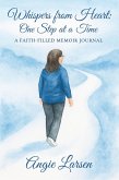 Whispers from the Heart: One Step at a Time: A Faith-Filled Memoir Journal (book 1, #1) (eBook, ePUB)