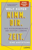 Nimm. Dir. Zeit. (eBook, ePUB)