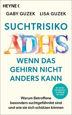 Suchtrisiko ADHS - Wenn das Gehirn nicht anders kann (eBook, ePUB) - Guzek, Gaby; Guzek, Lisa
