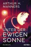 Unter der ewigen Sonne (eBook, ePUB)